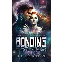 Bonding with the Alien Warrior - Bonding with the Alien Warrior - jetzt bei oelder-buchhandlung.de kaufen