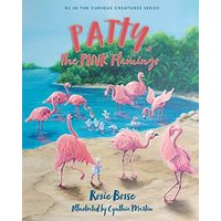 Patty, the PINK Flamingo (Curious Creatures) - Patty, the PINK Flamingo (Curious Creatures) - jetzt bei oelder-buchhandlung.de kaufen