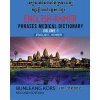 English-Khmer Phrases Medical Dictionary Volume 1 - English-Khmer Phrases Medical Dictionary Volume 1 - jetzt bei oelder-buchhandlung.de kaufen