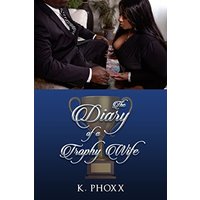 The Diary Of A Trophy Wife - The Diary Of A Trophy Wife - jetzt bei oelder-buchhandlung.de kaufen