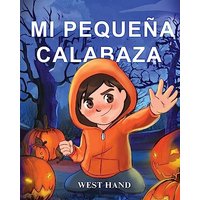 Mi Pequeña Calabaza - Mi Pequeña Calabaza - jetzt bei oelder-buchhandlung.de kaufen