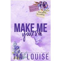 Make Me Yours: A small-town, single dad-nanny romance. (Believe in Love, Band 2) - Make Me Yours: A small-town, single dad-nanny romance. (Believe in Love, Band 2) - jetzt bei oelder-buchhandlung.de kaufen