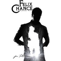 Felix Chance: Volume One - Felix Chance: Volume One - jetzt bei oelder-buchhandlung.de kaufen