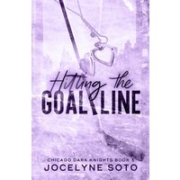 Hitting The Goal Line: A Hockey Romance (Chicago Dark Knights Series, Band 3) - Hitting The Goal Line: A Hockey Romance (Chicago Dark Knights Series, Band 3) - jetzt bei oelder-buchhandlung.de kaufen