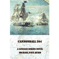 Cannonball 204: A Lineage Series Novel - Cannonball 204: A Lineage Series Novel - jetzt bei oelder-buchhandlung.de kaufen