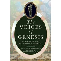 The Voices of Genesis: Listening to the Spirits on the Ecstatic Journey to Enlightenment in the Garden - The Voices of Genesis: Listening to the Spirits on the Ecstatic Journey to Enlightenment in the Garden - jetzt bei oelder-buchhandlung.de kaufen