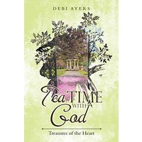 Tea Time with God: Treasures of the Heart - Tea Time with God: Treasures of the Heart - jetzt bei oelder-buchhandlung.de kaufen