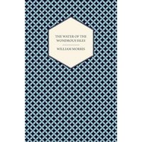 The Water of the Wondrous Isles (1897)