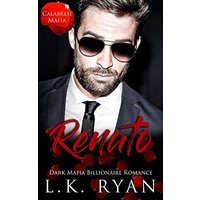 Renato: Dark Mafia Billionaire Romance - Renato: Dark Mafia Billionaire Romance - jetzt bei oelder-buchhandlung.de kaufen