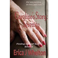 Caroline's Story: Serenity (Finding Herself Women's Fiction Series, Band 3) - Caroline's Story: Serenity (Finding Herself Women's Fiction Series, Band 3) - jetzt bei oelder-buchhandlung.de kaufen