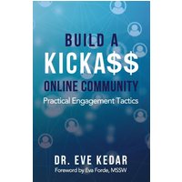 Build a Kicka$$ Online Community: Practical Engagement Tactics - Build a Kicka$$ Online Community: Practical Engagement Tactics - jetzt bei oelder-buchhandlung.de kaufen