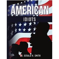 American Idiots: Part 1 - American Idiots: Part 1 - jetzt bei oelder-buchhandlung.de kaufen