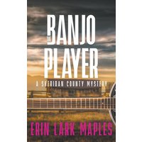 The Banjo Player: A cozy crafts & hobbies mystery (The Sheridan County Mysteries, Band 5) - The Banjo Player: A cozy crafts & hobbies mystery (The Sheridan County Mysteries, Band 5) - jetzt bei oelder-buchhandlung.de kaufen