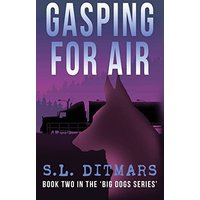 GASPING FOR AIR: Book Two In The ‘Big Dogs Series’ - GASPING FOR AIR: Book Two In The ‘Big Dogs Series’ - jetzt bei oelder-buchhandlung.de kaufen