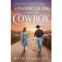 A Passing Grade for the Cowboy: Elk Mountain Ranch Book Three - A Passing Grade for the Cowboy: Elk Mountain Ranch Book Three - jetzt bei oelder-buchhandlung.de kaufen