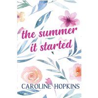 The Summer It Started (Kinsey Greenwood, Band 1) - The Summer It Started (Kinsey Greenwood, Band 1) - jetzt bei oelder-buchhandlung.de kaufen