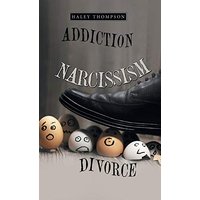 Addiction Narcissism Divorce - Addiction Narcissism Divorce - jetzt bei oelder-buchhandlung.de kaufen