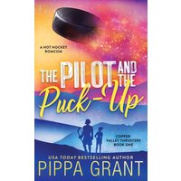 The Pilot and The Puck Up (Copper Valley Thrusters, Band 1) - The Pilot and The Puck Up (Copper Valley Thrusters, Band 1) - jetzt bei oelder-buchhandlung.de kaufen