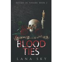 Blood Ties: A Dark Cartel Romance (El Mundo de Sangre, Band 2) - Blood Ties: A Dark Cartel Romance (El Mundo de Sangre, Band 2) - jetzt bei oelder-buchhandlung.de kaufen