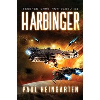 Harbinger: An Intergalactic Space Opera Saga - Harbinger: An Intergalactic Space Opera Saga - jetzt bei oelder-buchhandlung.de kaufen