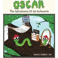 Oscar: The Adventures Of An Inchworm - Oscar: The Adventures Of An Inchworm - jetzt bei oelder-buchhandlung.de kaufen