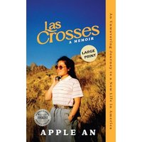 Las Crosses: An Unwavering Journey to a New Life in America (Large Print) - Las Crosses: An Unwavering Journey to a New Life in America (Large Print) - jetzt bei oelder-buchhandlung.de kaufen