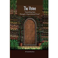 The Vision: Something Seen Through A Supernatural Event - The Vision: Something Seen Through A Supernatural Event - jetzt bei oelder-buchhandlung.de kaufen