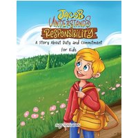 Jacob Understands Responsibility: A Story About Duty and Commitment for Kids - Jacob Understands Responsibility: A Story About Duty and Commitment for Kids - jetzt bei oelder-buchhandlung.de kaufen
