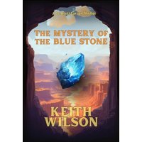 The Mystery of the Blue Stone - The Mystery of the Blue Stone - jetzt bei oelder-buchhandlung.de kaufen