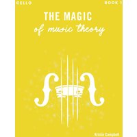 The Magic of Music Theory Book 1 - Cello - The Magic of Music Theory Book 1 - Cello - jetzt bei oelder-buchhandlung.de kaufen