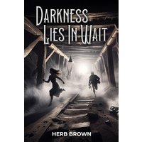 Darkness Lies In Wait - Darkness Lies In Wait - jetzt bei oelder-buchhandlung.de kaufen