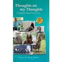 Thoughts on my Thoughts: The TALES That Wagged This Veterinarian - Thoughts on my Thoughts: The TALES That Wagged This Veterinarian - jetzt bei oelder-buchhandlung.de kaufen