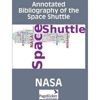 Annotated Bibliography of the Space Shuttle (Two Volumes)