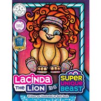 Lacinda the Lion Is a Super Unique Beast: An Empowering Social-Emotional Learning Book for Kids About Building Self-Esteem and Confidence - Lacinda the Lion Is a Super Unique Beast: An Empowering Social-Emotional Learning Book for Kids About Building Self-Esteem and Confidence - jetzt bei oelder-buchhandlung.de kaufen