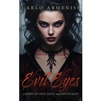 Evil Eyes: A Story of Love, Hate and Witchcraft - Evil Eyes: A Story of Love, Hate and Witchcraft - jetzt bei oelder-buchhandlung.de kaufen