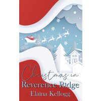 Christmas in Reverence Ridge: 2nd Edition - Christmas in Reverence Ridge: 2nd Edition - jetzt bei oelder-buchhandlung.de kaufen