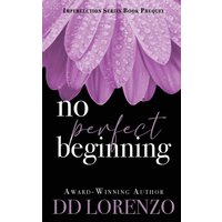 No Perfect Beginning: A Prequel (Imperfection) - No Perfect Beginning: A Prequel (Imperfection) - jetzt bei oelder-buchhandlung.de kaufen