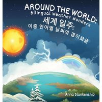 Around the World: Bilingual Weather Wonders (English/Korean Version) - Around the World: Bilingual Weather Wonders (English/Korean Version) - jetzt bei oelder-buchhandlung.de kaufen