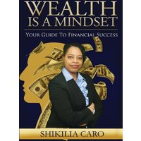 Wealth is a Mindset: Your Guide to Financial Success - Wealth is a Mindset: Your Guide to Financial Success - jetzt bei oelder-buchhandlung.de kaufen
