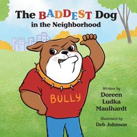 The Baddest Dog in the Neighborhood - The Baddest Dog in the Neighborhood - jetzt bei oelder-buchhandlung.de kaufen