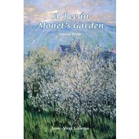 A Bee in Monet's Garden: Lyrical Prose - A Bee in Monet's Garden: Lyrical Prose - jetzt bei oelder-buchhandlung.de kaufen