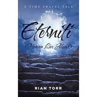 Eterniti (Heaven Lies Ahead): A Time Travel Tale About Immortality - Eterniti (Heaven Lies Ahead): A Time Travel Tale About Immortality - jetzt bei oelder-buchhandlung.de kaufen