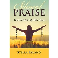 Silenced Praise: You Can'T Take My Voice Away - Silenced Praise: You Can'T Take My Voice Away - jetzt bei oelder-buchhandlung.de kaufen