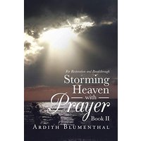 Storming Heaven with Prayer Book Ii: For Restoration and Breakthrough - Storming Heaven with Prayer Book Ii: For Restoration and Breakthrough - jetzt bei oelder-buchhandlung.de kaufen