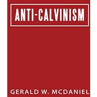 Anti-Calvinism - Anti-Calvinism - jetzt bei oelder-buchhandlung.de kaufen