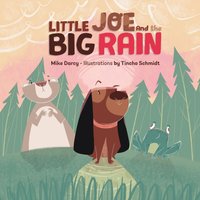 Little Joe and the Big Rain: A children's adventure book about friendship, exploration, and helping others - Little Joe and the Big Rain: A children's adventure book about friendship, exploration, and helping others - jetzt bei oelder-buchhandlung.de kaufen