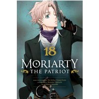 Moriarty the Patriot, Vol. 18 (MORIARTY THE PATRIOT GN, Band 18) - Moriarty the Patriot, Vol. 18 (MORIARTY THE PATRIOT GN, Band 18) - jetzt bei oelder-buchhandlung.de kaufen