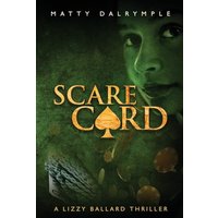 Scare Card: A Lizzy Ballard Thriller (The Lizzy Ballard Thrillers, Band 4) - Scare Card: A Lizzy Ballard Thriller (The Lizzy Ballard Thrillers, Band 4) - jetzt bei oelder-buchhandlung.de kaufen
