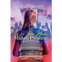 We Love You Madam President - We Love You Madam President - jetzt bei oelder-buchhandlung.de kaufen