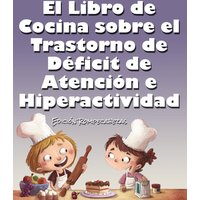 El Libro de Cocina Sobre el Trastorno de Déficit de Atención e Hiperactividad: Edición Rompecabezas - El Libro de Cocina Sobre el Trastorno de Déficit de Atención e Hiperactividad: Edición Rompecabezas - jetzt bei oelder-buchhandlung.de kaufen